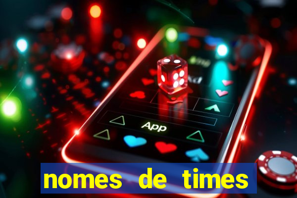 nomes de times europeus criativos